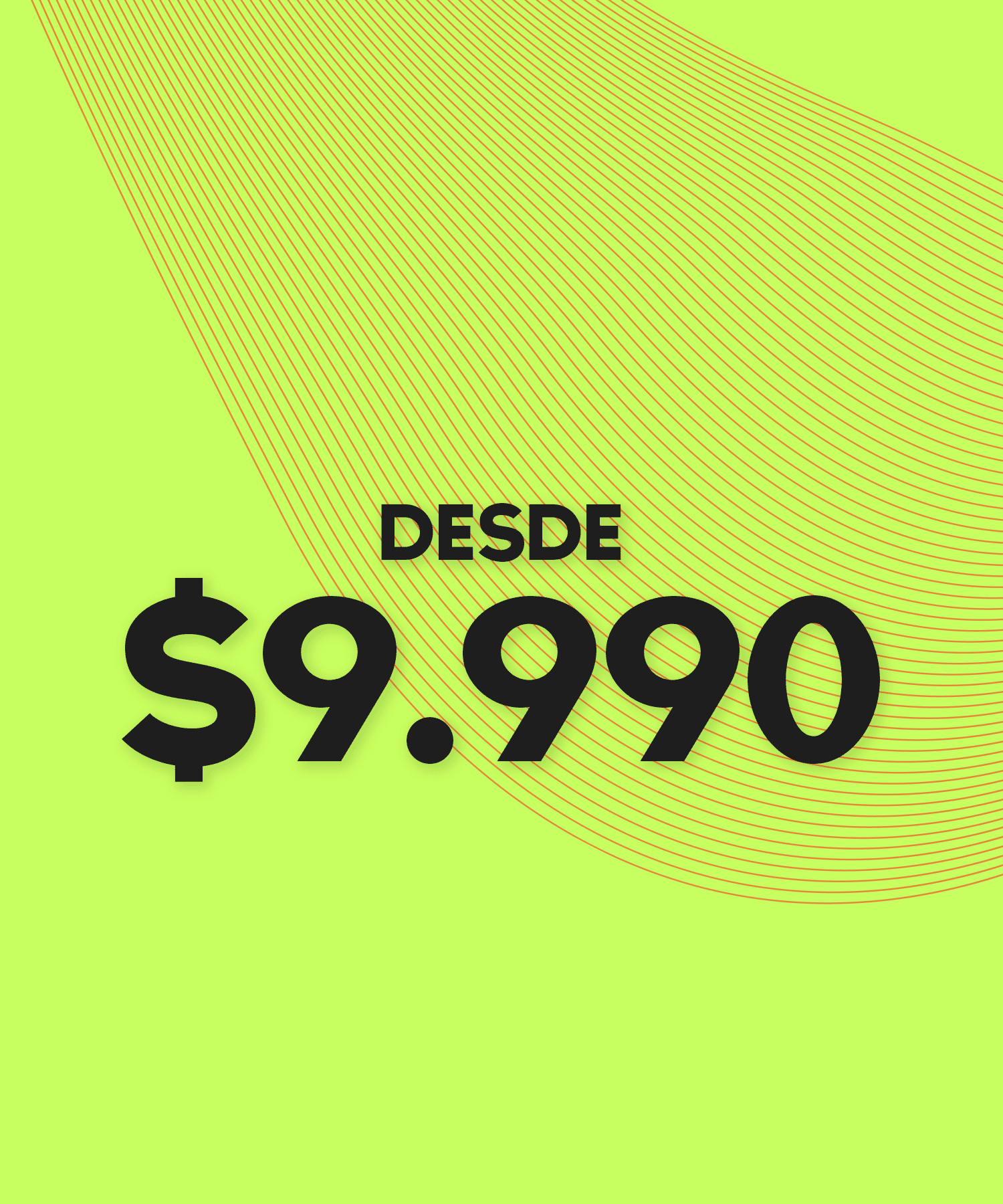 DESDE $9.990